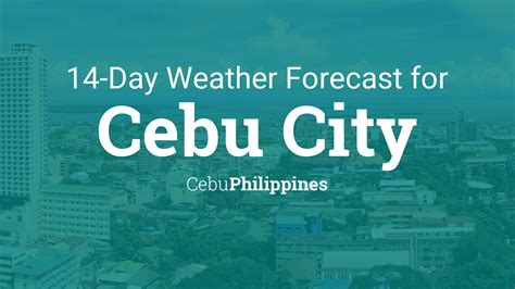 Cebu City, Cebu, Philippines Weather Forecast .